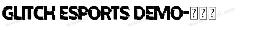 GLITCH ESPORTS DEMO字体转换